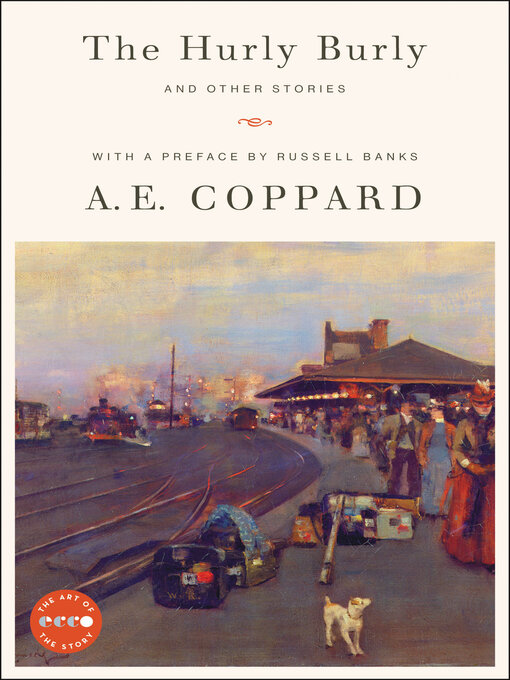 Title details for The Hurly Burly and Other Stories by A.E. Coppard - Available